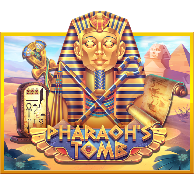 Pharaoh’s Tomb